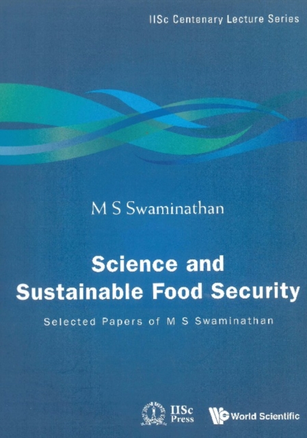 Science And Sustainable Food Security: Selected Papers Of M S Swaminathan, PDF eBook