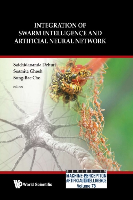 Integration Of Swarm Intelligence And Artificial Neural Network, PDF eBook