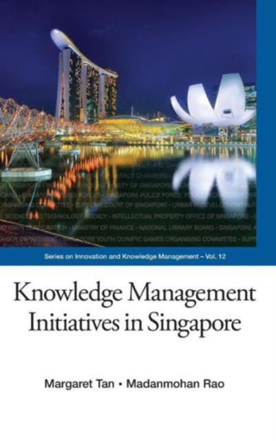 Knowledge Management Initiatives In Singapore, Hardback Book