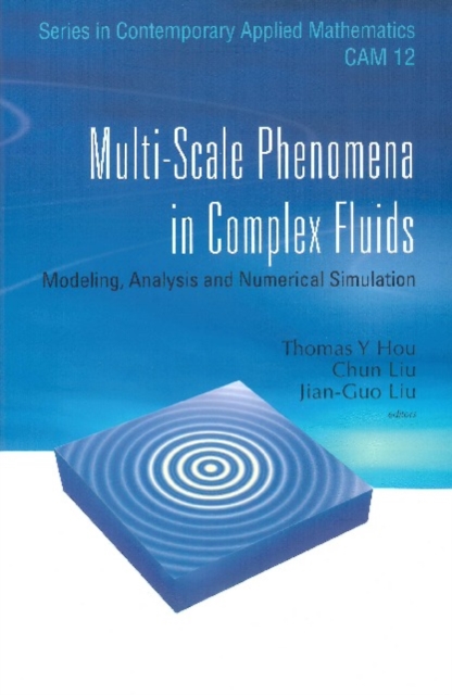 Multi-scale Phenomena In Complex Fluids: Modeling, Analysis And Numerical Simulations, PDF eBook