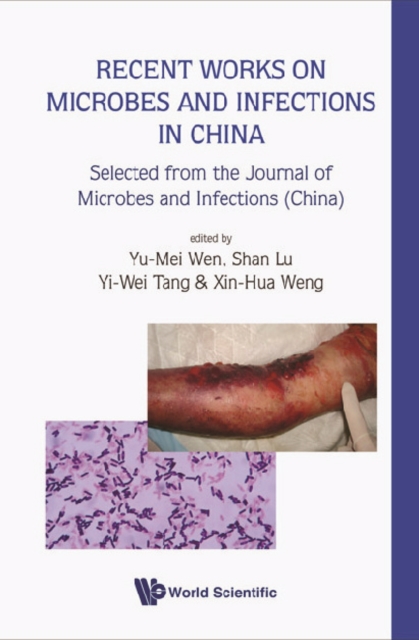 Recent Works On Microbes And Infections In China: Selected From The Journal Of Microbes And Infections (China), PDF eBook