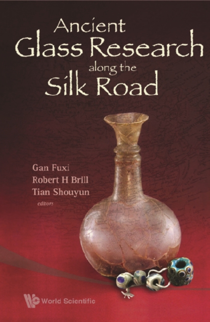 Ancient Glass Research Along The Silk Road, PDF eBook