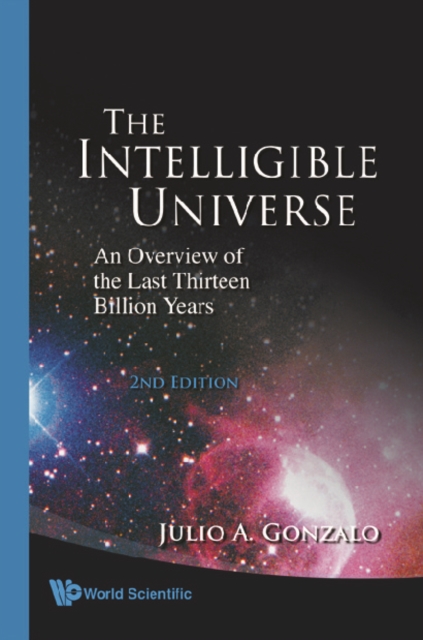 Intelligible Universe, The: An Overview Of The Last Thirteen Billion Years (2nd Edition), PDF eBook