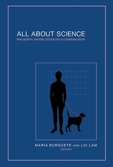 All About Science: Philosophy, History, Sociology & Communication, Hardback Book