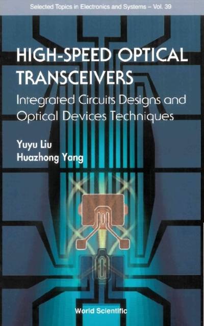 High-speed Optical Transceivers: Integrated Circuits Designs And Optical Devices Techniques, PDF eBook