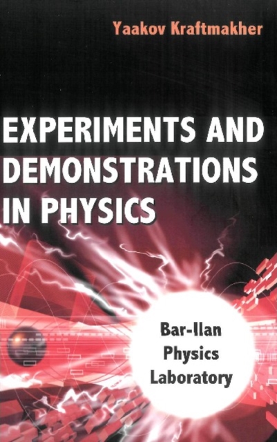 Experiments And Demonstrations In Physics: Bar-ilan Physics Laboratory, PDF eBook
