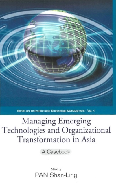 Managing Emerging Technologies And Organizational Transformation In Asia: A Casebook, PDF eBook