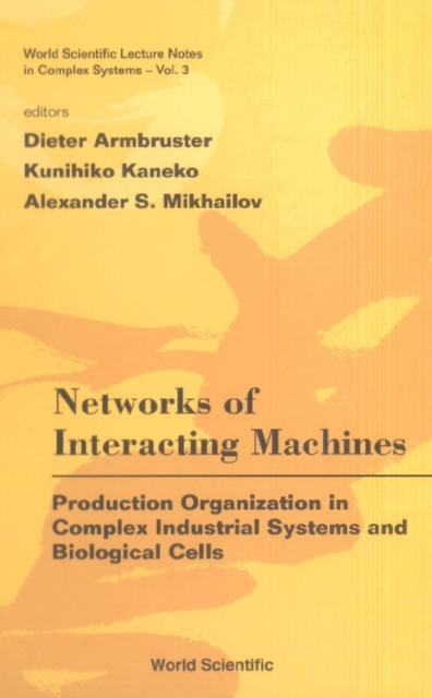 Networks Of Interacting Machines: Production Organization In Complex Industrial Systems And Biological Cells, PDF eBook