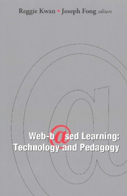 Web-based Learning: Technology And Pedagogy - Proceedings Of The 4th International Conference, PDF eBook