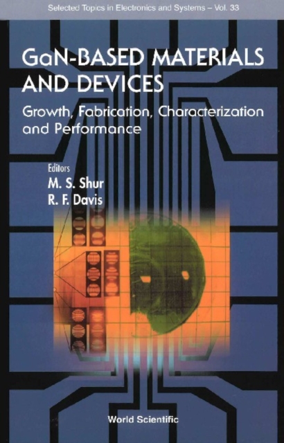 Gan-based Materials And Devices: Growth, Fabrication, Characterization And Performance, PDF eBook