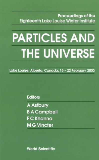 Particles And The Universe - Proceedings Of The Eighteenth Lake Louise Winter Institute, PDF eBook