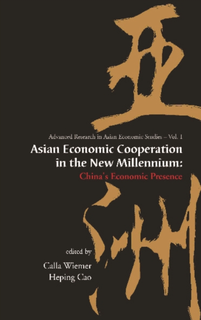 Asian Economic Cooperation In The New Millennium: China's Economic Presence, PDF eBook