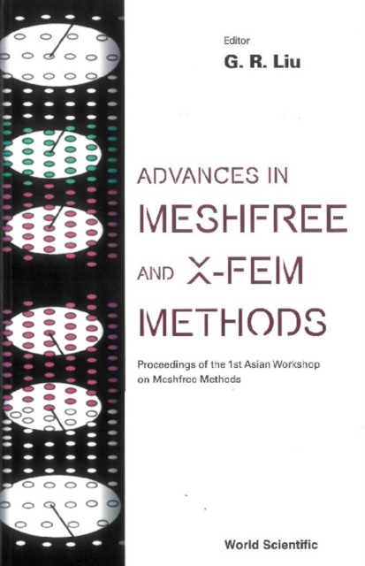 Advances In Meshfree And X-fem Methods (Vol 2) - With Cd-rom, Proceedings Of The 1st Asian Workshop On Meshfree Methods, PDF eBook