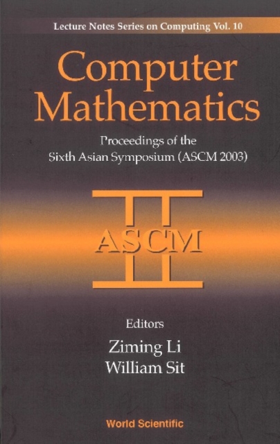 Computer Mathematics: Proceedings Of The Sixth Asian Symposium (Ascm'03), PDF eBook
