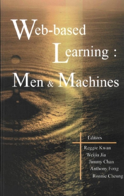 Web-based Learning: Men And Machines - Proceedings Of The First International Conference On Web-based Learning In China (Icwl 2002), PDF eBook