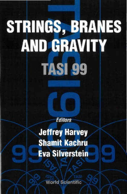 Strings, Branes And Gravity (Tasi 1999), PDF eBook
