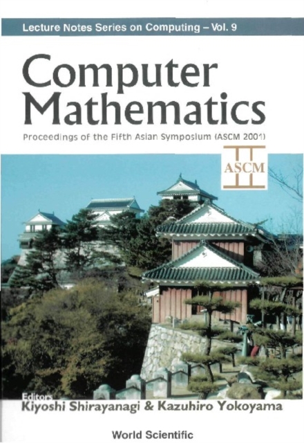 Computer Mathematics - Proceedings Of The Fifth Asian Symposium (Ascm 2001), PDF eBook