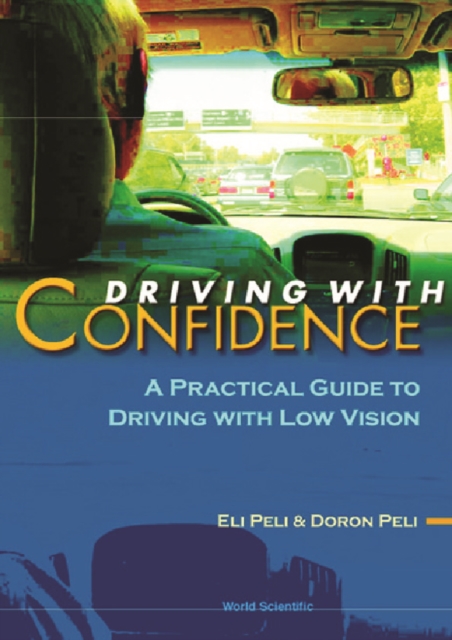 Driving With Confidence: A Practical Guide To Driving With Low Vision, PDF eBook