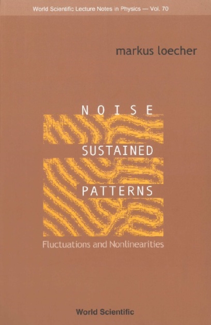 Noise Sustained Patterns: Fluctuations And Nonlinearities, PDF eBook
