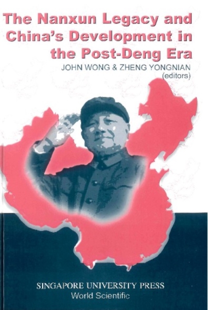 Nanxun Legacy And China's Development In The Post-deng Era, The, PDF eBook