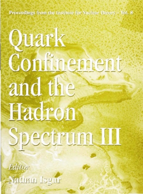 Quark Confinement And The Hadron Spectrum Iii, Jun 98, Usa, PDF eBook