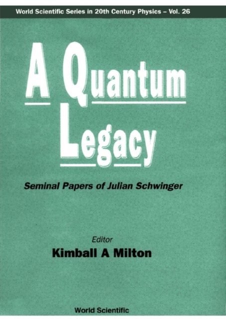 Quantum Legacy, A: Seminal Papers Of Julian Schwinger, PDF eBook