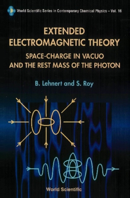 Extended Electromagnetic Theory, Space Charge In Vacuo And The Rest Mass Of Photon, PDF eBook