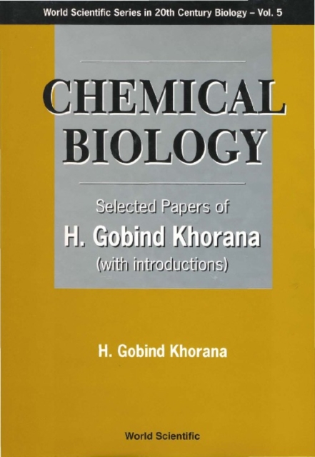 Chemical Biology, Selected Papers Of H G Khorana (With Introductions), PDF eBook