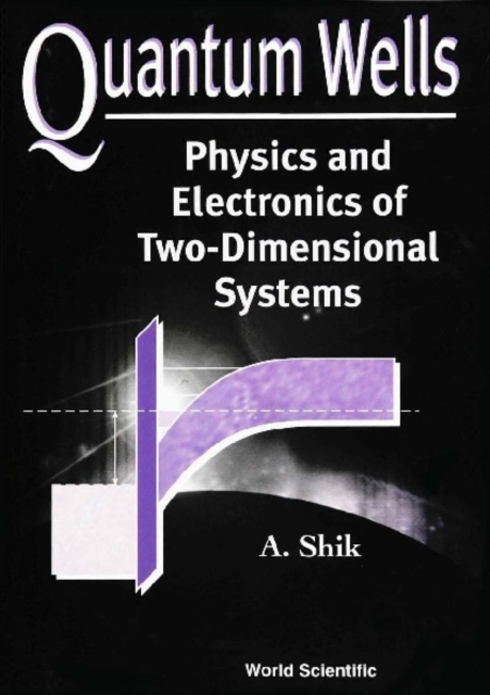 Quantum Wells: Physics And Electronics Of Two-dimensional Systems, PDF eBook