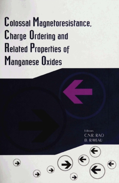 Colossal Magnetoresistance, Charge Ordering And Related Properties Of Manganese Oxides, PDF eBook