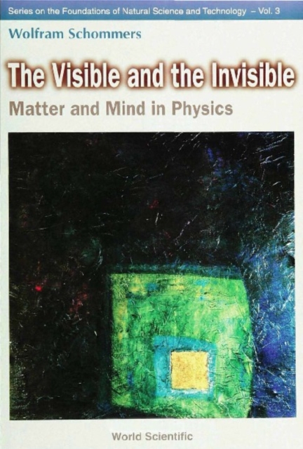 Visible And The Invisible, The: Matter And Mind In Physics, PDF eBook