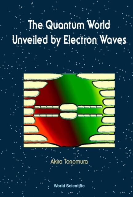 Quantum World Unveiled By Electron Waves The, PDF eBook