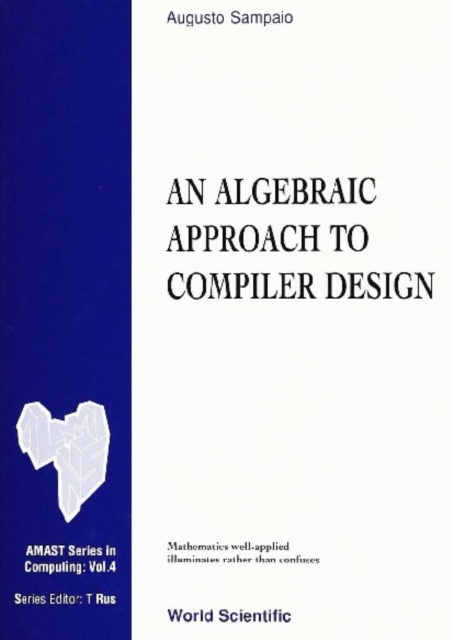 Algebraic Approach To Compiler Design, An, PDF eBook