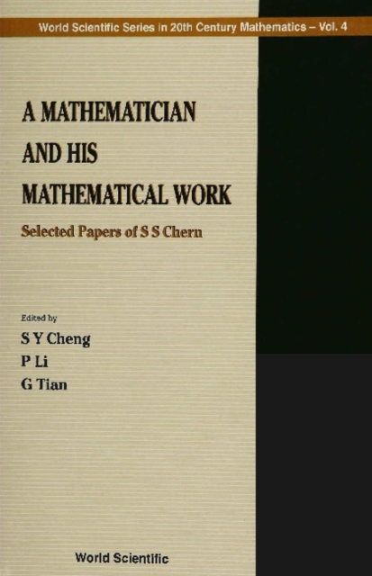 Mathematician And His Mathematical Work, A: Selected Papers Of S S Chern, PDF eBook