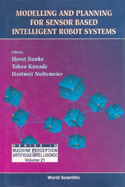 Modelling And Planning For Sensor Based Intelligent Robot Systems, PDF eBook