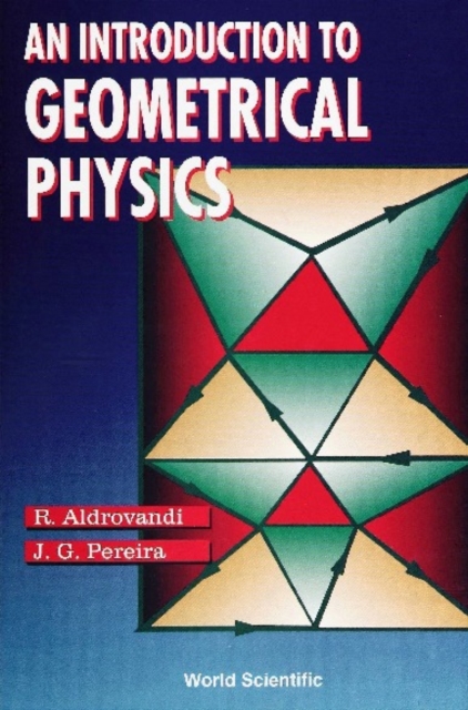 Introduction To Geometrical Physics, An, PDF eBook