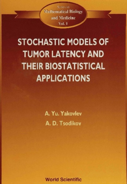 Stochastic Models Of Tumor Latency And Their Biostatistical Applications, PDF eBook