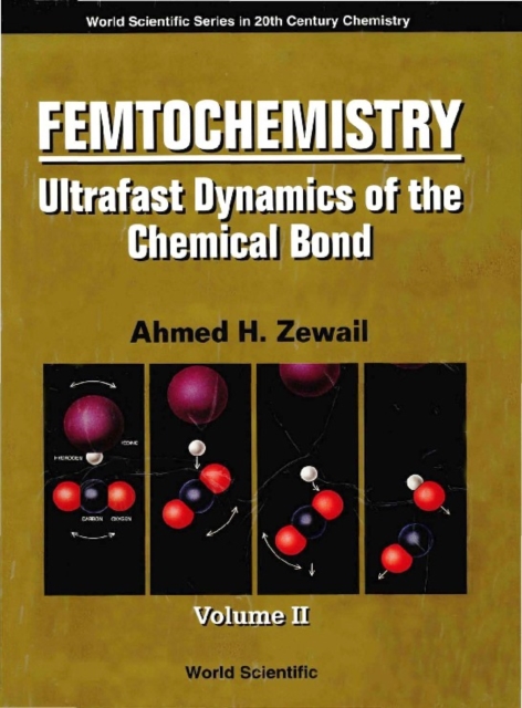 Femtochemistry: Ultrafast Dynamics Of The Chemical Bond (In 2 Volumes) - Volume 2, PDF eBook