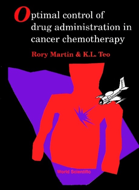 Optimal Control Of Drug Administration In Cancer Chemotherapy, PDF eBook