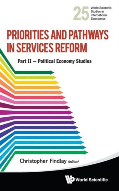Priorities And Pathways In Services Reform - Part Ii: Political Economy Studies, Hardback Book