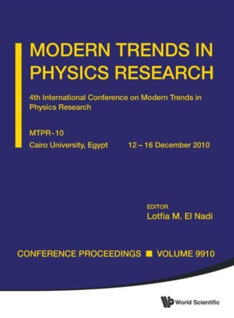 Modern Trends In Physics Research - Proceedings Of The 4th International Conference On Mtpr-10, Hardback Book