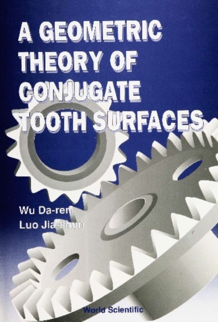 Geometric Theory Of Conjugate Tooth Surfaces, A, PDF eBook