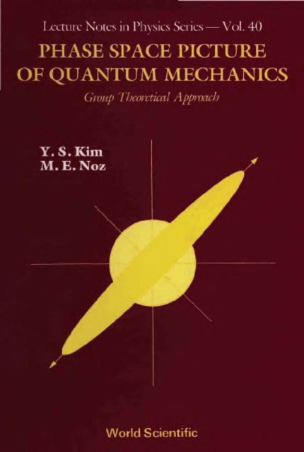 Phase Space Picture Of Quantum Mechanics: Group Theoretical Approach, PDF eBook