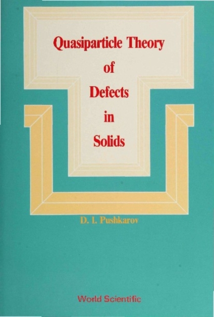 Quasiparticle Theory Of Defects In Solids, PDF eBook