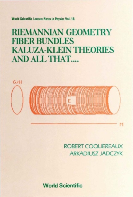 Riemannian Geometry, Fibre Bundles, Kaluza-klein Theories And All That, PDF eBook