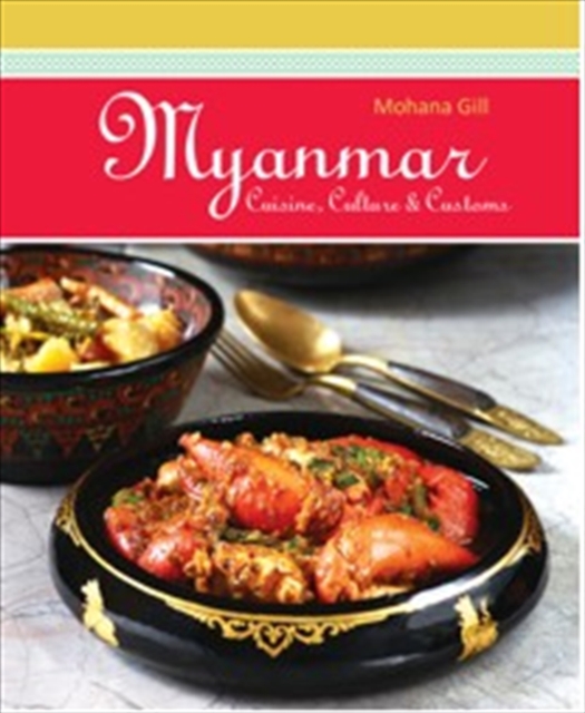 Myanmar: Cuisine, Culture & Customs, Paperback / softback Book