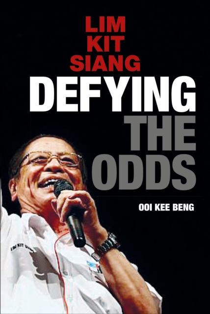 Lim Kit Siang : Defying the Odds, Paperback / softback Book