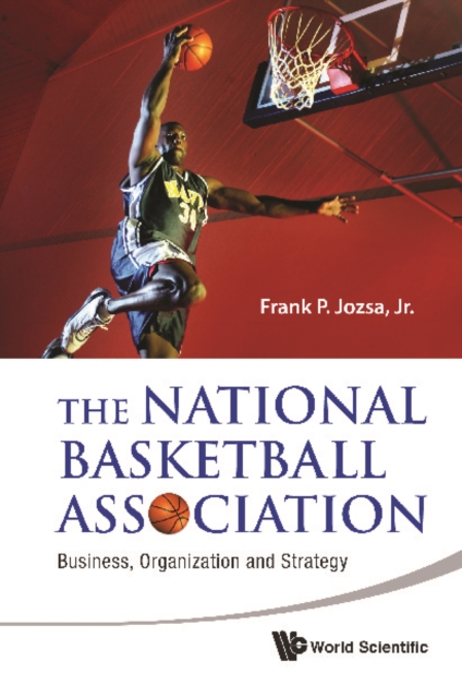 National Basketball Association, The: Business, Organization And Strategy, PDF eBook
