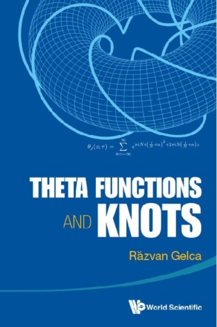 Theta Functions And Knots, Hardback Book
