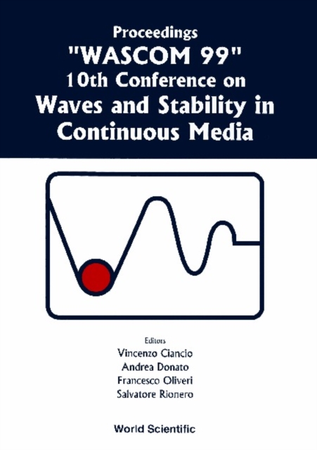 Waves And Stability In Continuous Media - Proceedings Of The 10th Conference On Wascom 99, PDF eBook